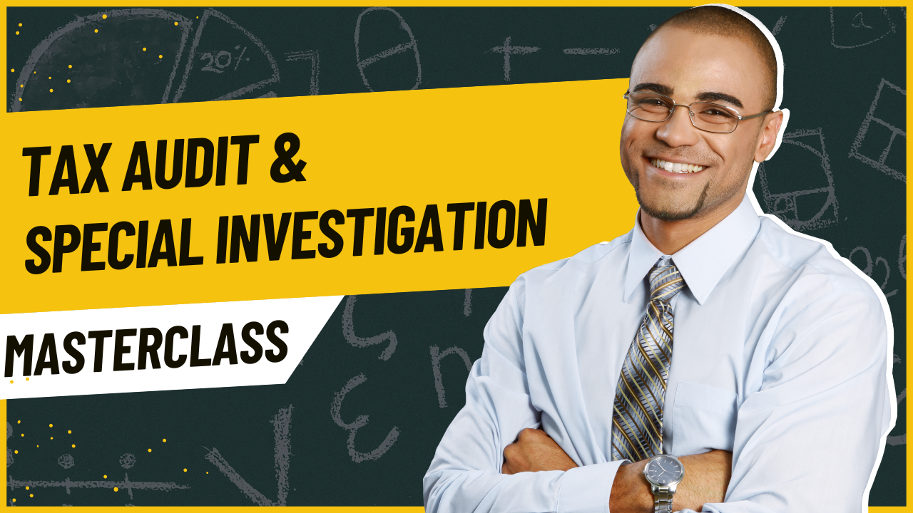 Tax Audit and Special Investigations Masterclass